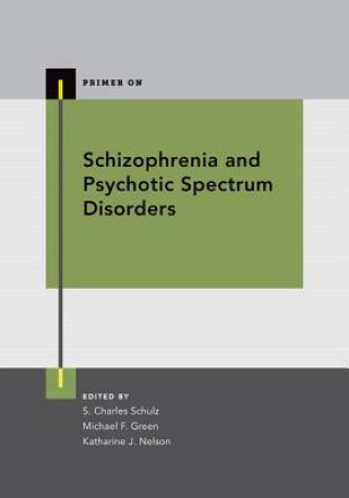 Könyv Schizophrenia and Psychotic Spectrum Disorders S. Charles Schulz