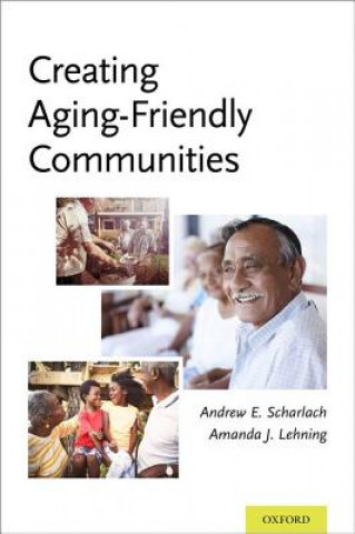 Carte Creating Aging-Friendly Communities Andrew E. Scharlach