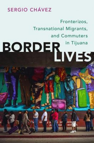 Livre Border Lives Sergio Chavez