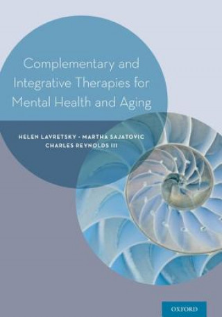 Carte Complementary and Integrative Therapies for Mental Health and Aging Helen Lavretsky