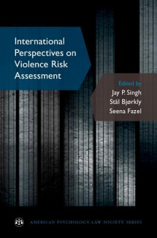 Carte International Perspectives on Violence Risk Assessment Jay P. Singh