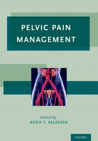 Könyv Pelvic Pain Management Assia T. Valovska