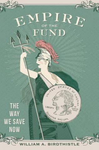 Livre Empire of the Fund William A. Birdthistle