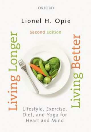 Kniha Living Longer, Living Better Lionel H. Opie