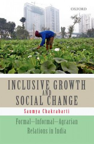 Книга Inclusive Growth and Social Change Saumya Chakrabarti
