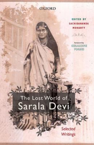 Kniha Lost World of Sarala Devi Sachidananda Mohanty