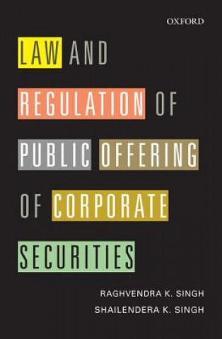 Kniha Law and Regulation of Public Offering of Corporate Securities Raghvendra Singh