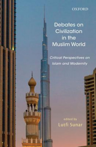 Kniha Debates on Civilization in the Muslim World Lutfi Sunar