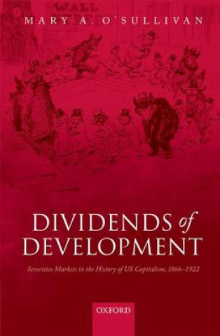 Kniha Dividends of Development Mary A. O'Sullivan