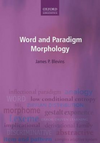 Könyv Word and Paradigm Morphology James P. Blevins