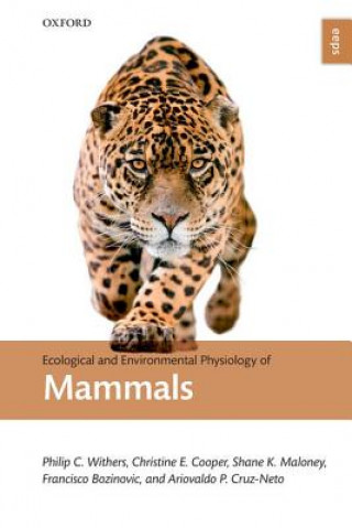 Kniha Ecological and Environmental Physiology of Mammals PHILIP WITHERS