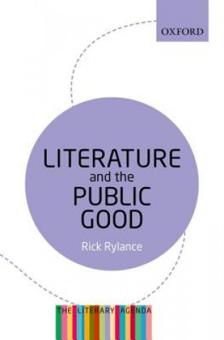 Kniha Literature and the Public Good Rick Rylance