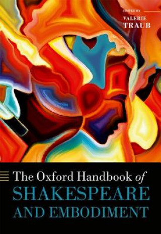 Könyv Oxford Handbook of Shakespeare and Embodiment Valerie Traub