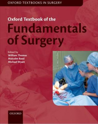 Kniha Oxford Textbook of Fundamentals of Surgery William E. G. Thomas
