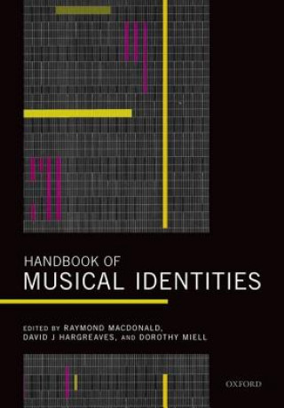 Книга Handbook of Musical Identities RAYMOND MACDONALD