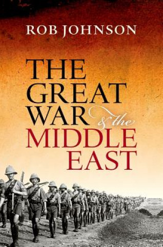 Kniha Great War and the Middle East Rob Johnson