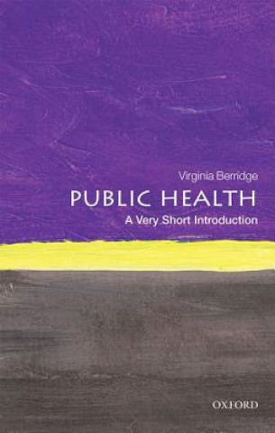 Carte Public Health: A Very Short Introduction Virginia Berridge