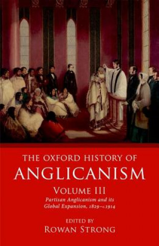 Книга Oxford History of Anglicanism, Volume III Rowan Strong