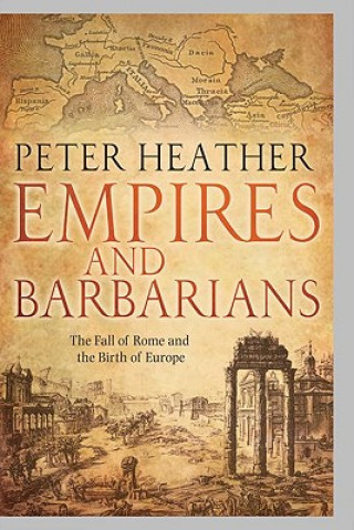Carte Empires and Barbarians Peter Heather