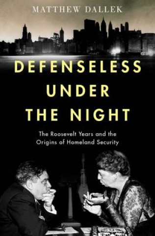 Buch Defenseless Under the Night Matthew Dallek