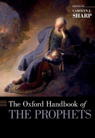 Knjiga Oxford Handbook of the Prophets Carolyn Sharp