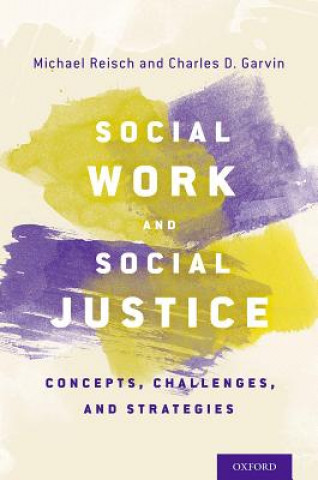 Carte Social Work and Social Justice Michael Reisch