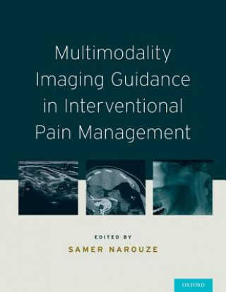 Книга Multimodality Imaging Guidance in Interventional Pain Management Samer N. Narouze