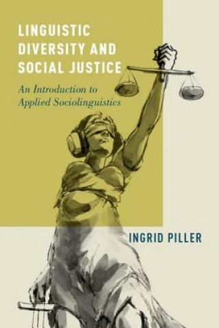 Książka Linguistic Diversity and Social Justice Ingrid Piller