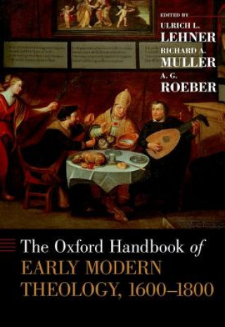 Książka Oxford Handbook of Early Modern Theology, 1600-1800 Ulrich L. Lehner