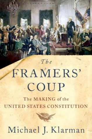 Książka Framers' Coup Michael J. Klarman