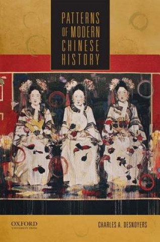 Kniha Patterns of Modern Chinese History Charles Desnoyers