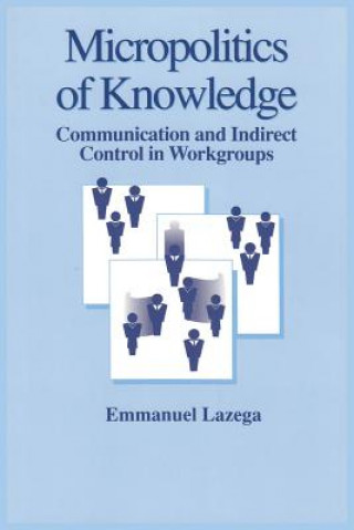 Kniha Micropolitics of Knowledge Emmanuel Lazega