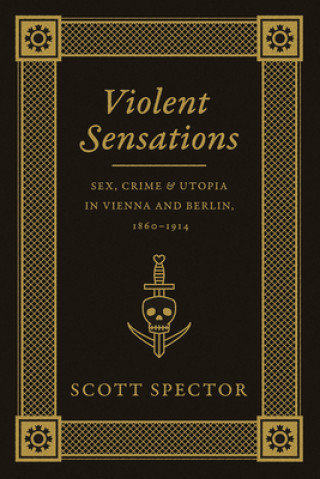 Kniha Violent Sensations Scott Spector