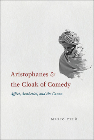 Carte Aristophanes and the Cloak of Comedy Telo