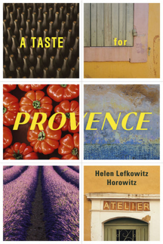Carte Taste for Provence Helen Lefkowitz Horowitz