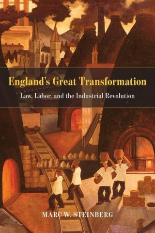 Kniha England's Great Transformation Marc W. Steinberg