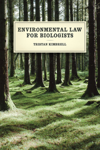 Kniha Environmental Law for Biologists Tristan Kimbrell