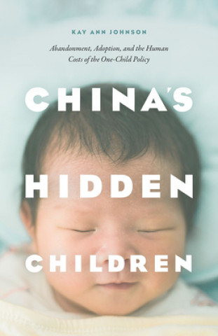 Kniha China's Hidden Children Kay Ann Johnson