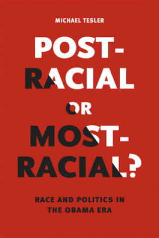 Książka Post-Racial or Most-Racial? Michael Tesler