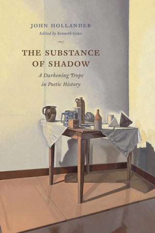 Kniha Substance of Shadow John Hollander