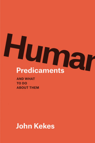 Libro Human Predicaments John Kekes