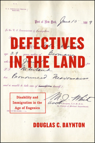 Kniha Defectives in the Land Douglas C. Baynton