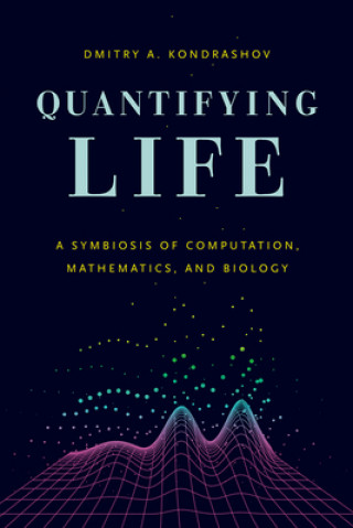 Книга Quantifying Life Dmitry A. Kondrashov