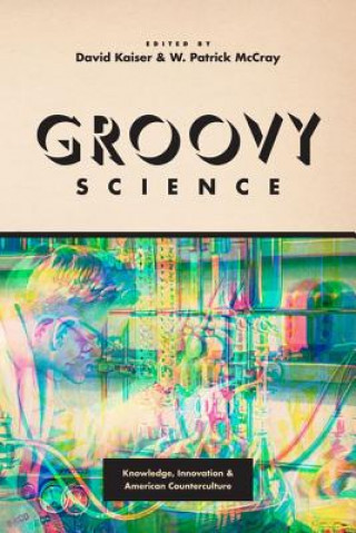 Книга Groovy Science David Kaiser