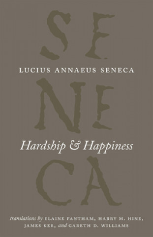 Kniha Hardship and Happiness Lucius Annaeus Seneca
