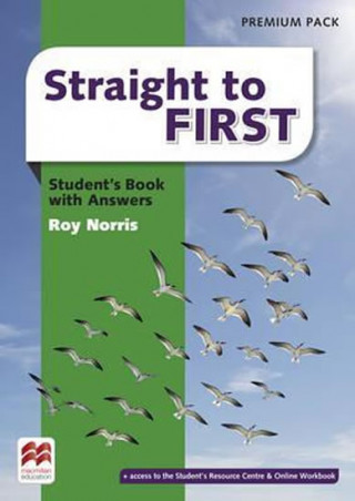 Kniha Straight to First Student's Book with Answers Premium Pack Roy Norris