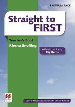 Könyv Straight to First Teacher's Book Premium Pack Roy Norris