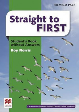 Carte Straight to First Student's Book without Answers Premium Pack Roy Norris