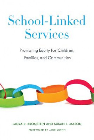 Kniha School-Linked Services Laura R. Bronstein