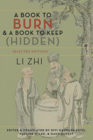 Knjiga Book to Burn and a Book to Keep (Hidden) Zhi Li
